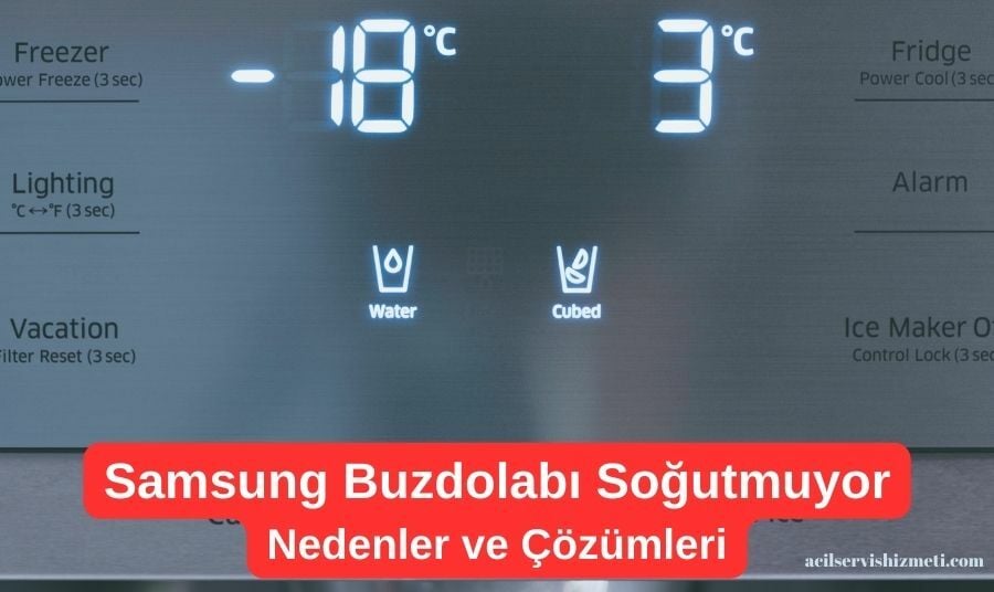 Samsung Buzdolabı Neden Soğutmuyor?